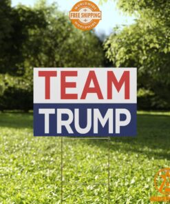 Team Trump Yard Sign