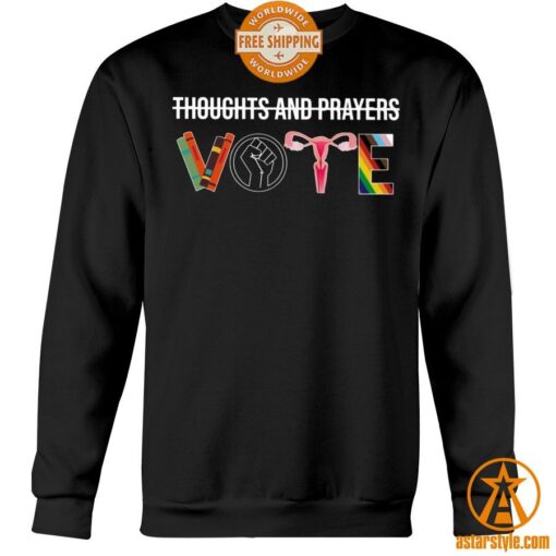 Thoughts And Prayers VOTE Shirt