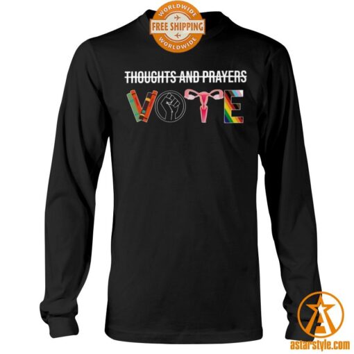 Thoughts And Prayers VOTE Shirt