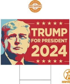 Trump For President 2024 Yard Sign