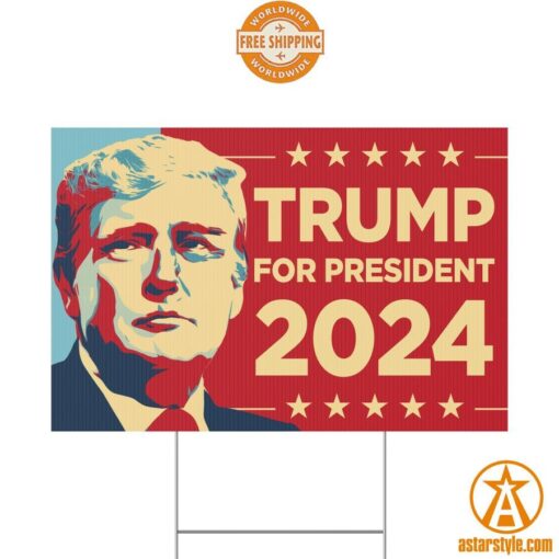 Trump For President 2024 Yard Sign