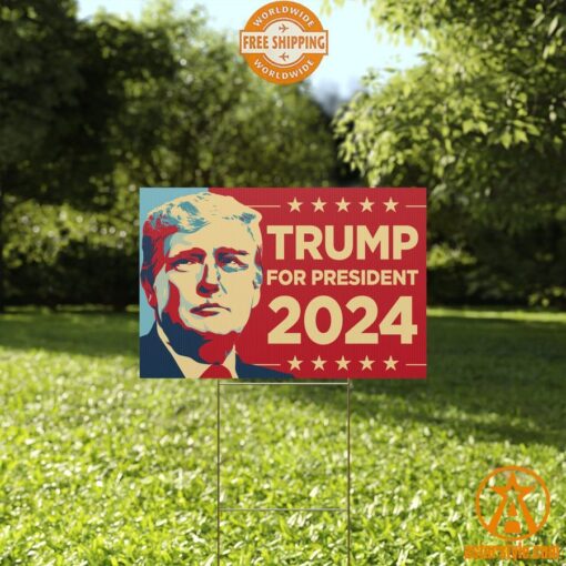 Trump For President 2024 Yard Sign