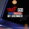 Trust God Not Government US Flag Car Sticker My friends!