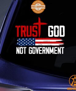 Trust God Not Government US Flag Car Sticker