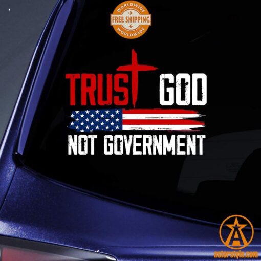 Trust God Not Government US Flag Car Sticker