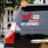 Trust God Not Government US Flag Car Sticker Wow! This is gracious