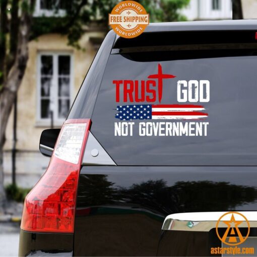 Trust God Not Government US Flag Car Sticker