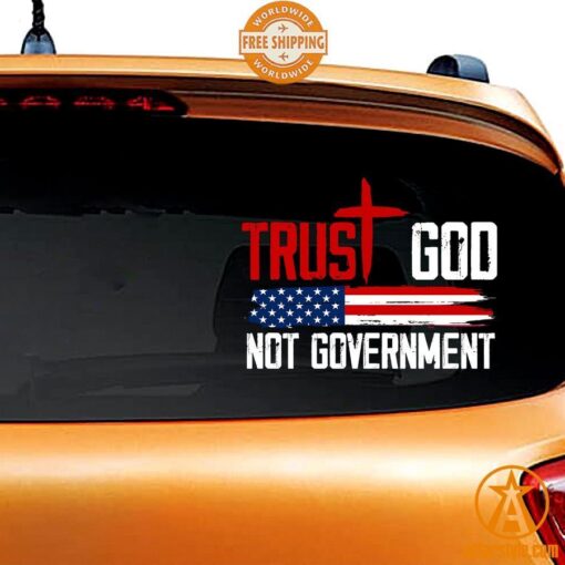 Trust God Not Government US Flag Car Sticker