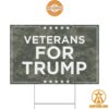 Veterans For Trump Yard Sign You look fresh in nature