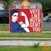 Vote Like Ruth Sent You Feminist Yard Sign Loving click