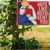 vote like ruth sent you feminist yard sign 4