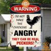 warning do not make the chickens angry they can be real peckers metal sign 2 455