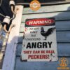 warning do not make the chickens angry they can be real peckers metal sign 4 508