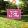 women for trump yard sign 2 557