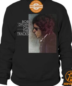 Bob Dylan on The Tracks Shirt