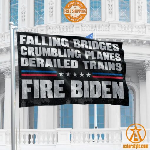 Falling Bridges Crumbling Planes Derailed Trains Fire Biden Flag