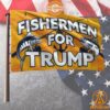 Fisherman For Trump Flag Loving, dare I say?