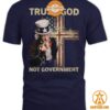 Trust God Not Government US Flag Shirt You look too weak