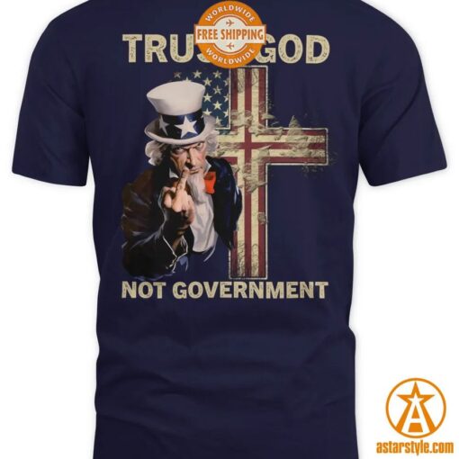 Trust God Not Government US Flag Shirt