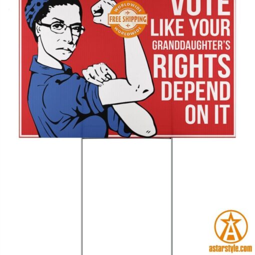 Vote Like Your Granddaughter Rights Depend On It Feminist Yard Sign