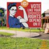 vote like your granddaughter rights depend on it feminist yard sign 3