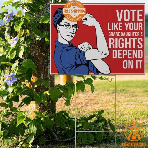 Vote Like Your Granddaughter Rights Depend On It Feminist Yard Sign