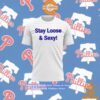 Brandon Marsh Stay Loose & Sexy Philadelphia Phillies Shirt