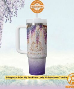 Bridgerton I Get My Tea From Lady Whistledown Tumbler