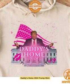 Daddy’s Home 2024 Trump Shirt