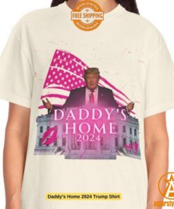 Daddy’s Home 2024 Trump Shirt