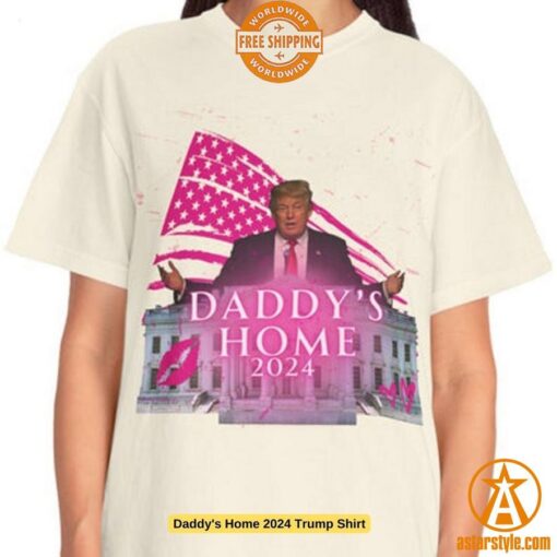 Daddy’s Home 2024 Trump Shirt