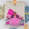 Daddy's Home Trump Shirt Good one dear