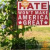 Hate Won't Make America Great Yard Sign