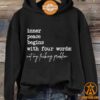 inner peace begins with four words not my fucking problem hoodie jpg