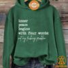 inner peace begins with four words not my fucking problem hoodie jpg