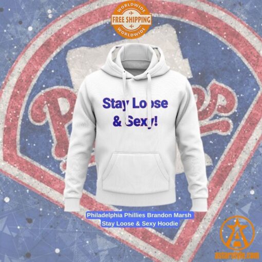 Philadelphia Phillies Brandon Marsh Stay Loose & Sexy Hoodie