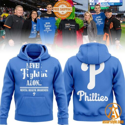 Philadelphia Phillies Never Fighting ALone Mental Health Awareness Hoodie