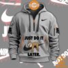 Sloth Just Do It Later Nike Half Zip Heavy Hoodie