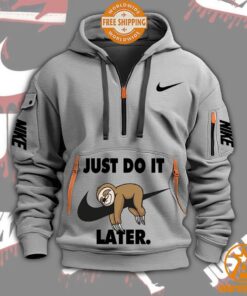 Sloth Just Do It Later Nike Half Zip Heavy Hoodie