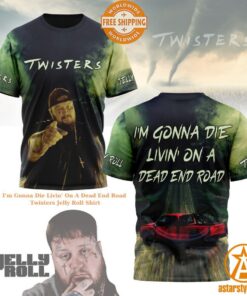 BEST I’m Gonna Die Livin’ On A Dead End Road Twisters Jelly Roll Shirt