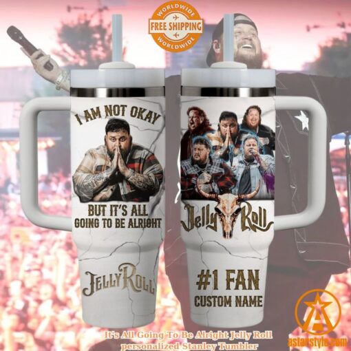 HOT It’s All Going To Be Alright Jelly Roll personalized Stanley Tumbler