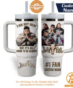 HOT It’s All Going To Be Alright Jelly Roll personalized Stanley Tumbler