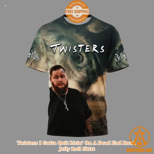 HOT Twisters I Gotta Quit Livin’ On A Dead End Road Jelly Roll Shirt