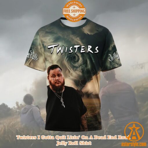 HOT Twisters I Gotta Quit Livin’ On A Dead End Road Jelly Roll Shirt